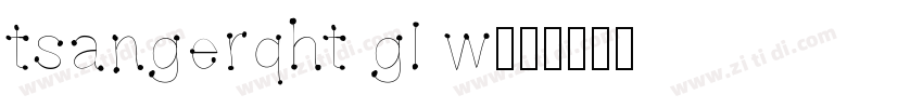 tsangerqht gl w05字体转换
